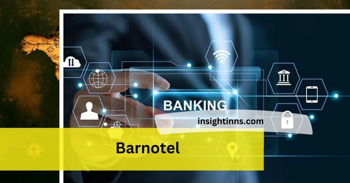Barnotel – Redefining Banking with Innovation